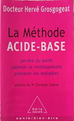 La  Méthode Acide Base : Dr Hervé Grosgogeat : FORMAT POCHE, Ophalen of Verzenden, Gelezen, Dieet en Voeding, Dr Hervé Grosgogeat