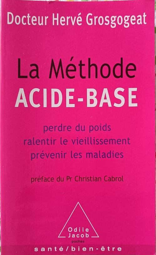La  Méthode Acide Base : Dr Hervé Grosgogeat : FORMAT POCHE, Boeken, Gezondheid, Dieet en Voeding, Gelezen, Dieet en Voeding, Ophalen of Verzenden