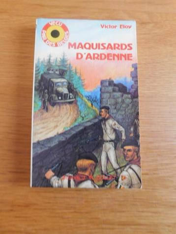Maquisards d'Ardenne -Victor Eloy - livre de poche - mai 40 beschikbaar voor biedingen
