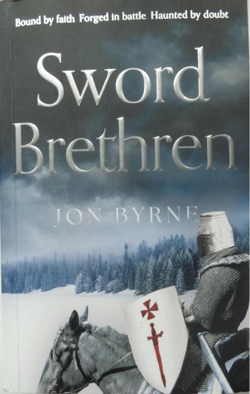 Jon BYRNE - Northern crusader chronicles - Sword brethren, Boeken, Thrillers, Zo goed als nieuw, Europa overig, Ophalen of Verzenden