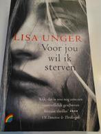 Lisa Unger - Voor jou wil ik sterven, Comme neuf, Enlèvement ou Envoi, Lisa Unger, Amérique