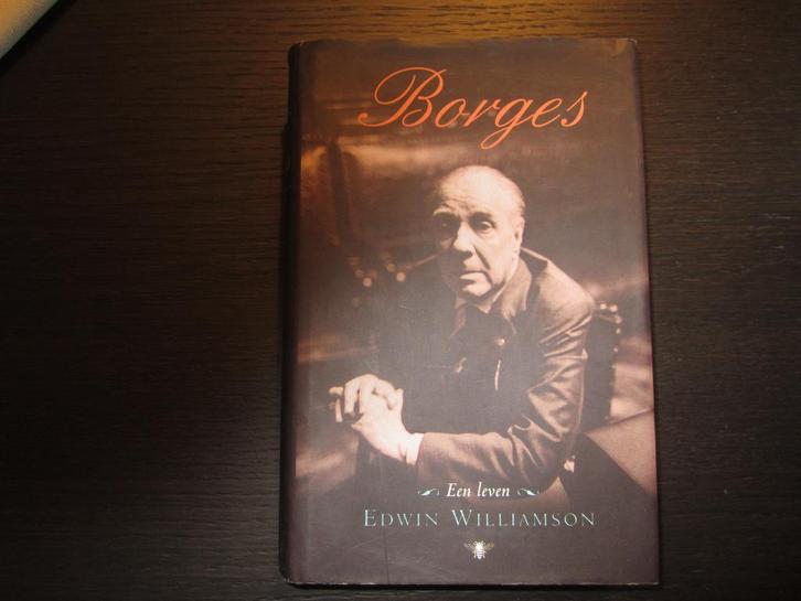 Borges -Een leven-  Edwin Williamson, Boeken, Literatuur, Ophalen of Verzenden