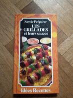 Livre cuisine savoir préparer les grillades et leurs sauces, Boeken, Kookboeken, Ophalen