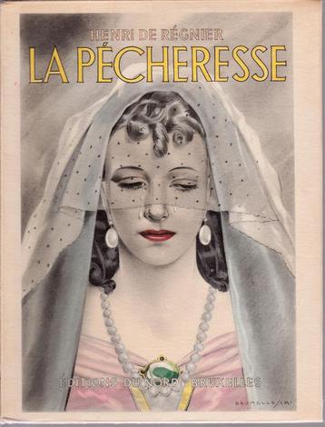Henri de RÉGNIER - LA PÉCHERESSE - Illustr. de BRUNELLESCHI beschikbaar voor biedingen