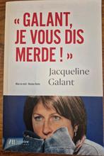 Jacqueline Galant : « Galant, je vous dis merde ! », Livres, Enlèvement ou Envoi, Utilisé