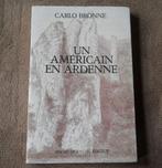 Un américain en Ardenne (Carlo Bronne), Boeken, Streekboeken en Streekromans, Ophalen of Verzenden, Gelezen