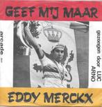 eddy merckx - geef mij maar eddy merckx = single, Ophalen of Verzenden