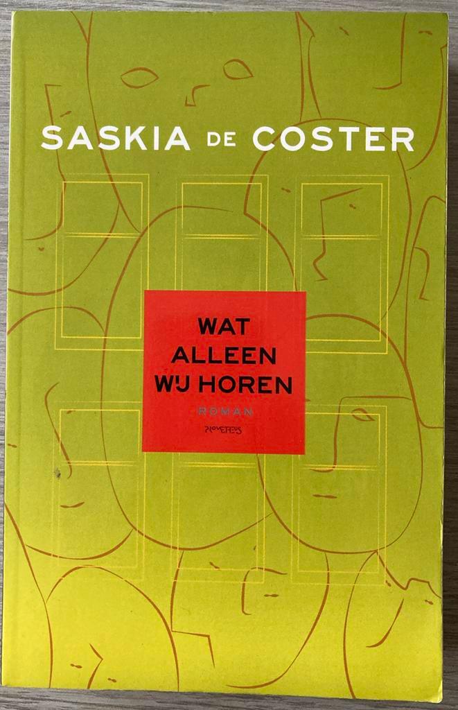 Saskia de Coster - Wat alleen wij horen, Livres, Littérature, Comme neuf, Enlèvement ou Envoi