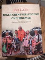 Bob Elsen - Joker grensverleggend ondernemen, Ophalen of Verzenden, Zo goed als nieuw, Bob Elsen