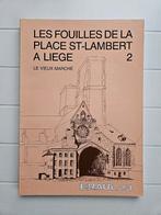 Les fouilles de la place Saint-Lambert à Liège : Tome 2, Livres, Enlèvement ou Envoi, Utilisé, Marcel Otte