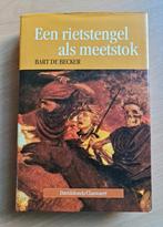 Boek : een rietstengel als meetstok / Bart De Becker, Ophalen of Verzenden, Zo goed als nieuw