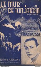 LE MUR DE TON JARDIN TANGO CHANTE TINO ROSSI PARTITION MUSIC, Ophalen of Verzenden, Gebruikt, Artiest of Componist