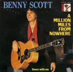 7"  Benny Scott ‎– A Million Miles From Nowhere / Dance With, Pop, Gebruikt, Ophalen of Verzenden, 7 inch
