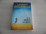 JE TE PROMETS LA LIBERTÉ       LAURENT GOUNELLE, Livres, Enlèvement ou Envoi, Laurent Gounelle, Comme neuf, Europe autre