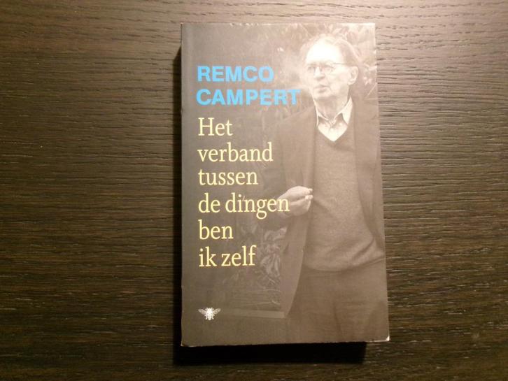 Het verband tussen de dingen ben ik zelf   -Remco Campert-, Boeken, Literatuur, Ophalen of Verzenden