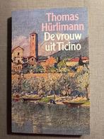 De vrouw uit Ticino, Gelezen, België, Ophalen of Verzenden, Thomas Hürlimann