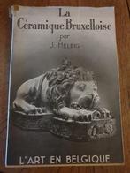 La céramique de Bruxelles, Livres, Utilisé, Enlèvement ou Envoi, Sculpture