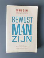 John Gray - Bewust man zijn, Ophalen, Gelezen, John Gray; Arjuna Ardagh