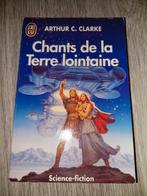 Chants de la Terre lointaine / Arthur C. Clarke, Boeken, Ophalen of Verzenden