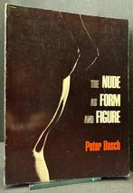 The nude as form & figure, Peter Basch 1966 Engelstalig, Boeken, Kunst en Cultuur | Fotografie en Design, Gelezen, Peter Basch