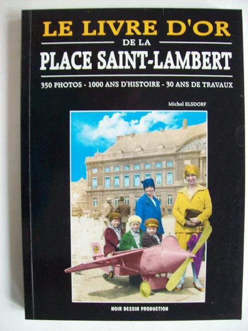 Le livre d'or de la place Saint-Lambert de Liège, 350 photos, Antiquités & Art, Antiquités | Verre & Cristal, Envoi