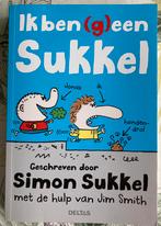 Simon sukkel ik ben geen sukkel, Livres, Livres pour enfants | Jeunesse | 10 à 12 ans, Jim Smith, Enlèvement ou Envoi, Neuf, Fiction