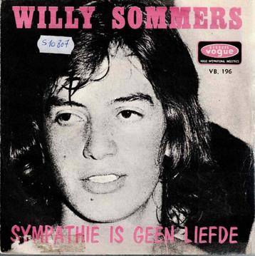 Vinyl, 7"   -   Willy Sommers – Sympathie Is Geen Liefde beschikbaar voor biedingen
