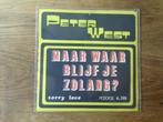 single peter west, Cd's en Dvd's, Ophalen of Verzenden, 7 inch, Nederlandstalig, Single