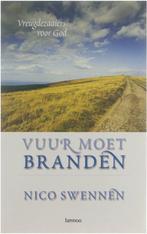 Vuur moet branden  / Swennen Nico, Boeken, Ophalen of Verzenden, Zo goed als nieuw