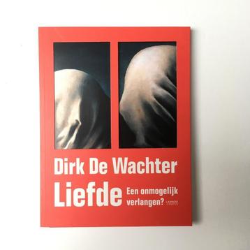 Liefde Een onmogelijk verlangen? | Dirk De Wachter beschikbaar voor biedingen