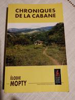 Chroniques de la cabane - Elidie Mopty, Livres, Comme neuf, Envoi