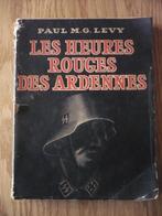 Les heures rouges des Ardennes - LEVY Paul M.G., Général, Utilisé, Enlèvement ou Envoi, Deuxième Guerre mondiale