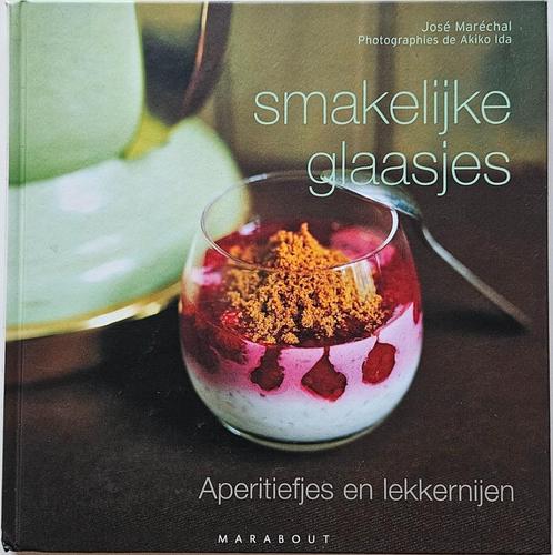 Smakelijke glaasjes - José Maréchal - 2007, Boeken, Kookboeken, Zo goed als nieuw, Voorgerechten en Soepen, Hoofdgerechten, Tapas, Hapjes en Dim Sum