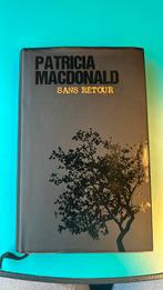 Patricia Macdonald Sans retour GRAND FORMAT, Livres, Utilisé