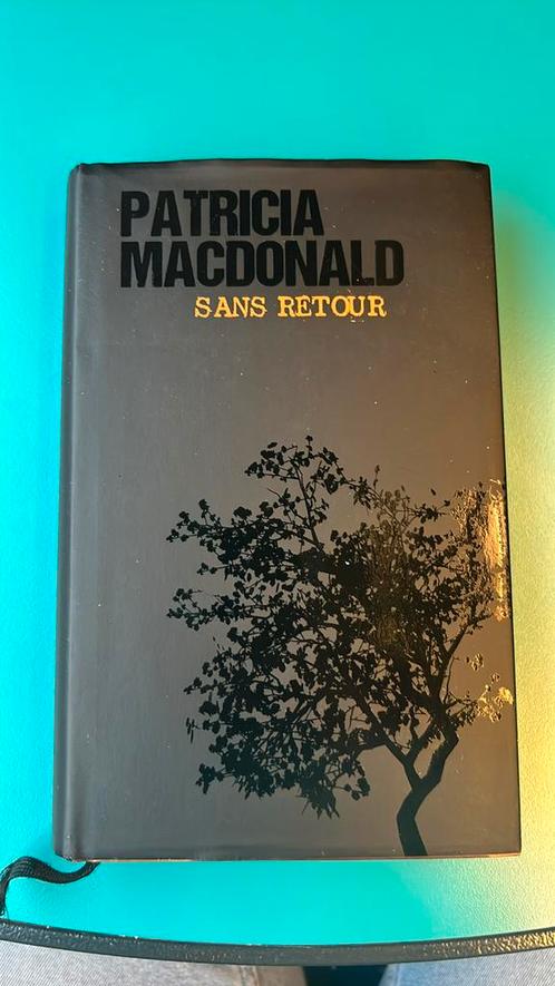 Patricia Macdonald Sans retour GRAND FORMAT, Livres, Thrillers, Utilisé