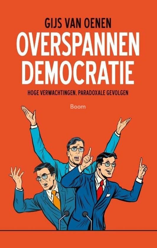 Te Koop Boek OVERSPANNEN DEMOCRATIE Gijs van Oenen, Boeken, Filosofie, Gijs van Oenen, Wijsbegeerte of Ethiek, Ophalen of Verzenden