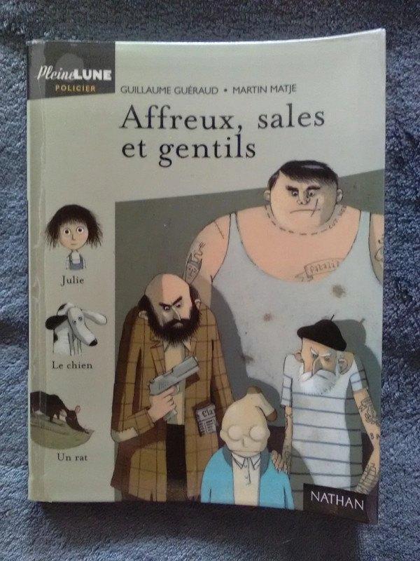 "Affreux, sales et gentils" Guillaume Guéraud (2002), Enlèvement ou Envoi, Fiction, Utilisé, Guillaume Guéraud