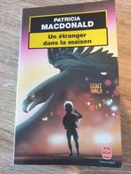 Un étranger dans la maison - Patricia Mac Donald, Ophalen of Verzenden, Zo goed als nieuw, Macdonald Patricia