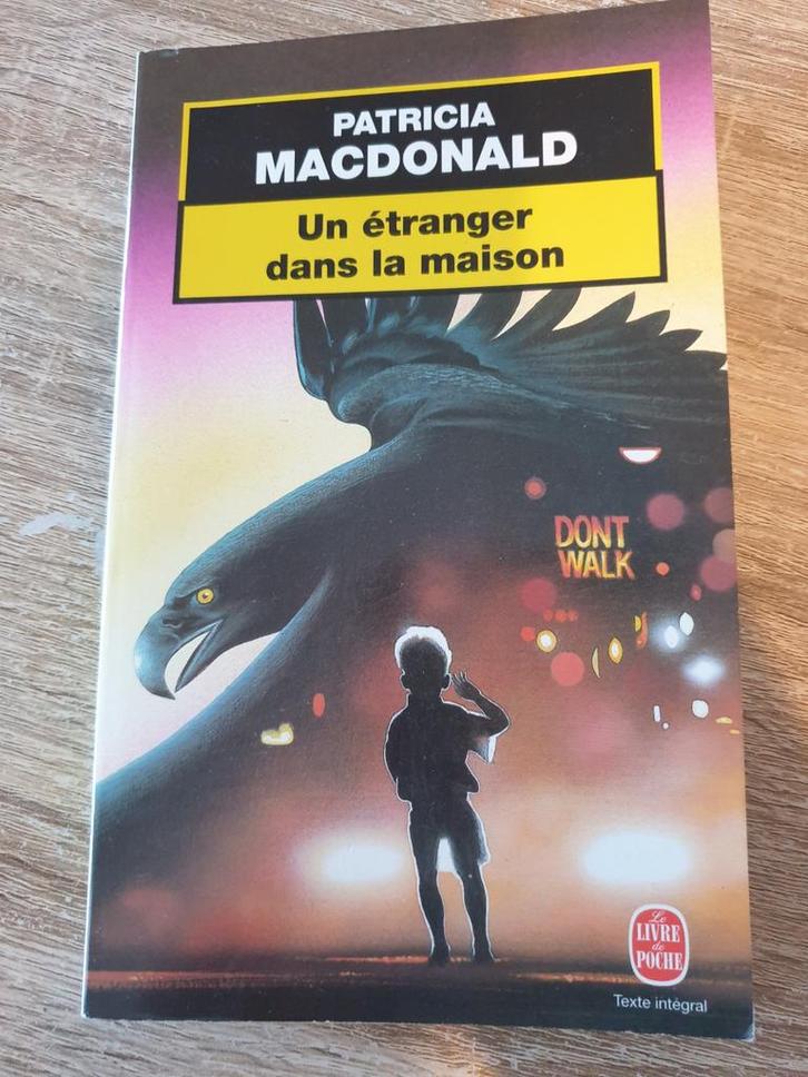 Un étranger dans la maison - Patricia Mac Donald, Boeken, Thrillers, Zo goed als nieuw, Ophalen of Verzenden