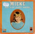 Vinyl, 7"   /   Mieke – Een Kind Zonder Moeder / Ik Droom El, Overige formaten, Ophalen of Verzenden