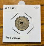 * PIECE FAUTEE _ BELGIQUE _ 5 CENTIMES 1923 _ TROU DESAXE *, Enlèvement ou Envoi