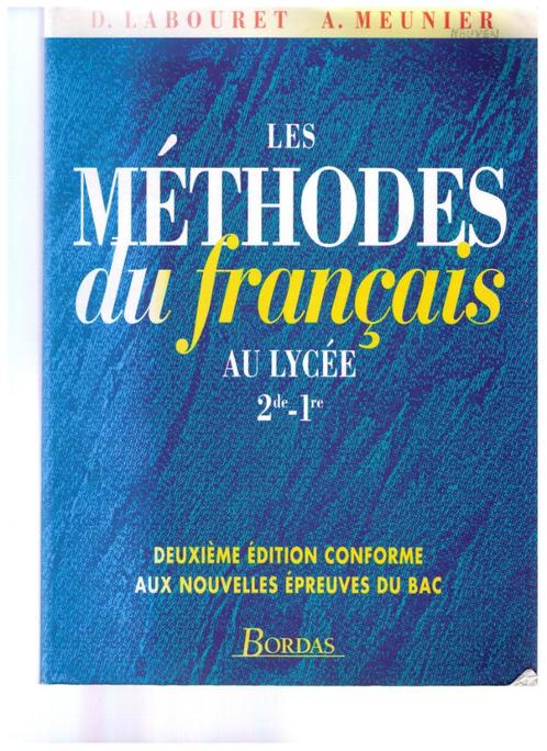 Les méthodes du français au lycée - 2de/1re - Bordas 1996, Livres, Livres scolaires, Utilisé, Français, Secondaire, Enlèvement ou Envoi