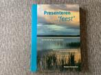 Boek PRESENTEREN IS EEN FEEST - handleiding presenteren, Boeken, Studieboeken en Cursussen, Ophalen of Verzenden, Zo goed als nieuw