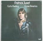 LP 33 tours Patrick Juvet – Got A Feeling - I Love America, 12 pouces, Utilisé, Enlèvement ou Envoi, 1960 à 1980