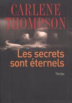 LES SECRETS SONT ÉTERNELS, Livres, Enlèvement ou Envoi, Carlène Thompson, Belgique, Comme neuf