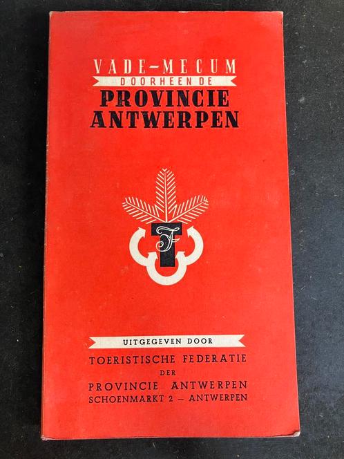 Vade-mecum doorheen de Provincie Antwerpen - 1952, Livres, Histoire & Politique, Enlèvement ou Envoi