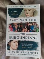 The BURGUNDIANS - Bart Van Loo, Boeken, Ophalen of Verzenden, Zo goed als nieuw