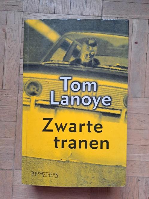 Tom lanoye - zwarte tranen - 513 blz. Katrien deschryver, Livres, Romans, Comme neuf, Enlèvement ou Envoi