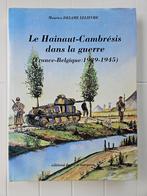 Le Hainaut-Cambrésis dans la guerre ( France - Belgique : 19, Maurice Delame Lelivre, Général, Utilisé, Enlèvement ou Envoi
