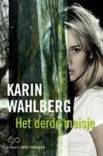 Het derde meisje|Karin Wahlberg 9789044322293, Comme neuf, Scandinavie, Enlèvement ou Envoi, Zie beschrijving